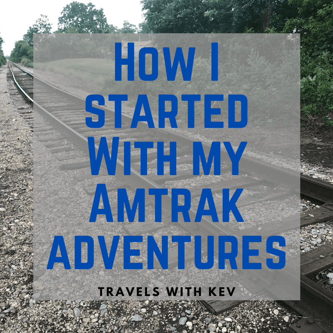 Read more about the article Kev’s First Amtrak Adventure: How It Started
