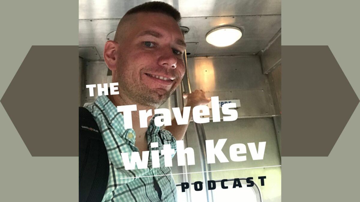 The Travels With Kev Podcast