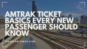 Amtrak Ticket Basics Every New Passenger Should Know