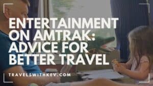 Entertainment On Amtrak: Advice For Better Travel