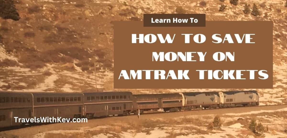 How To Save Money On Amtrak Tickets