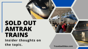 Sold Out Amtrak Trains: Insider thoughts on the topic.