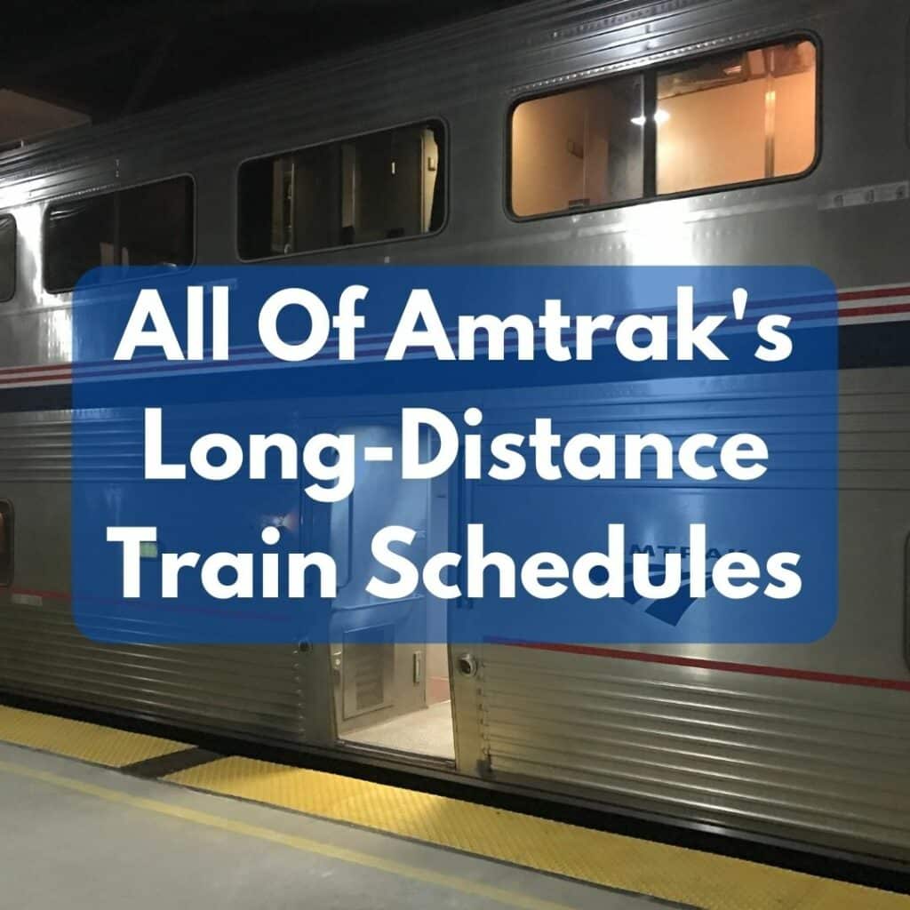 A Complete List of Amtrak LongDistance Train Schedules TWK