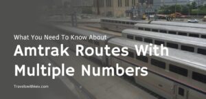 Amtrak Routes With Multiple Numbers