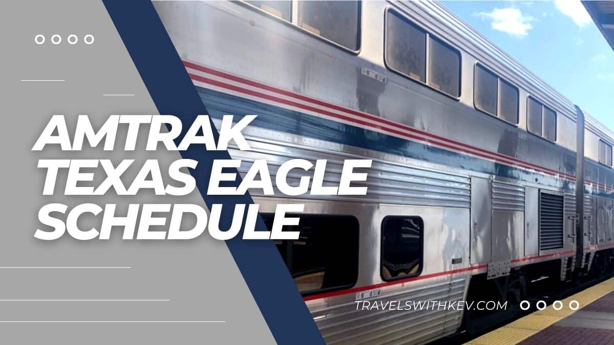 2023-2024 Amtrak Texas Eagle Schedule/Timetable & More
