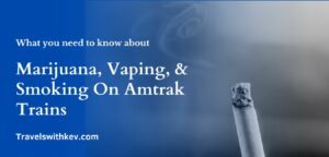 Marijuana, Vaping, And Smoking On Amtrak Trains