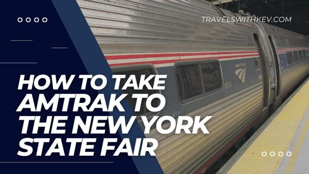 Taking Amtrak to the New York State Fair 2024 TWK