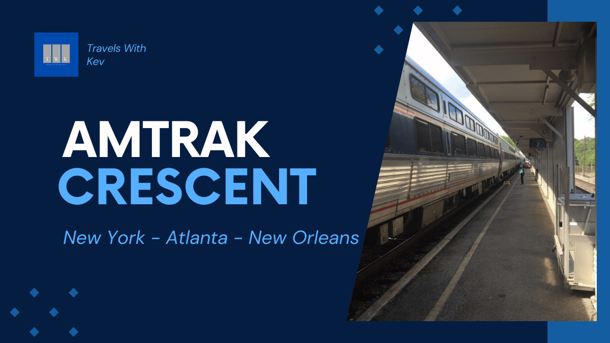 The Amtrak Crescent: New York – New Orleans