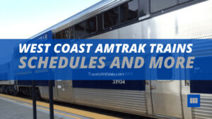 The West Coast Amtrak Train Schedules and more