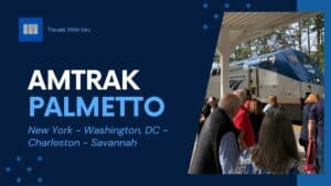 The Amtrak Palmetto: New York, NY to Savannah, GA