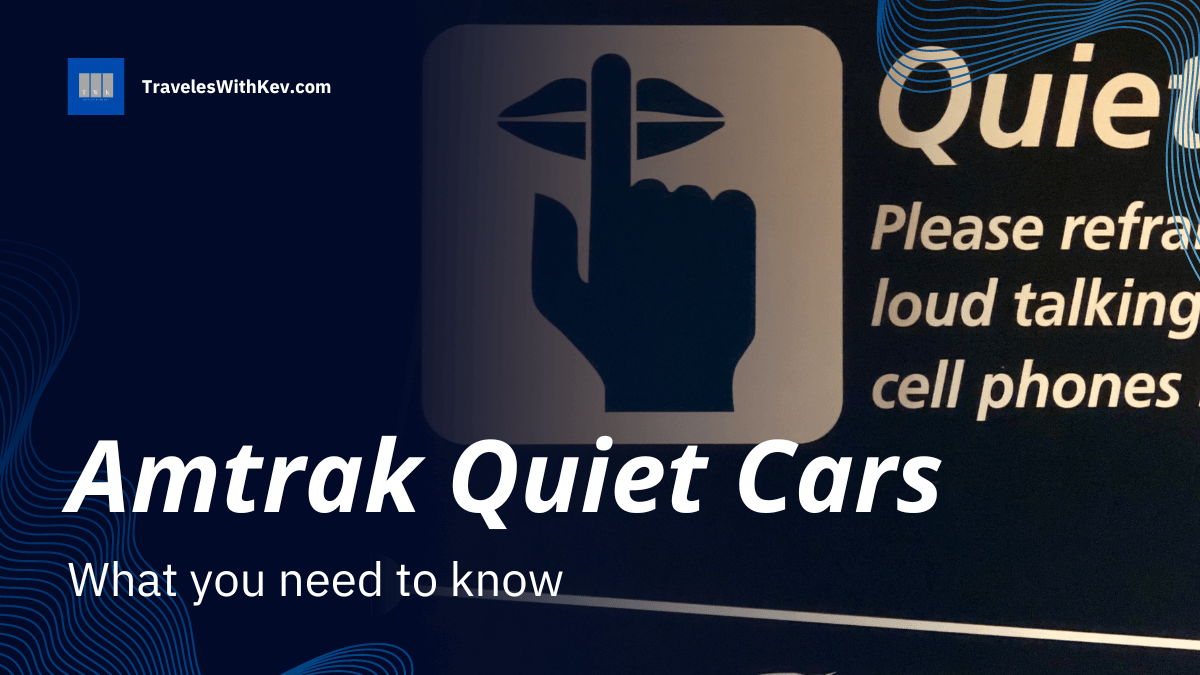 Amtrak Quiet Cars: What you need to know