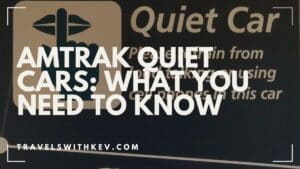 Amtrak Quiet Cars: What You Need to Know