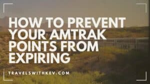 How To Prevent Your Amtrak Points From Expiring
