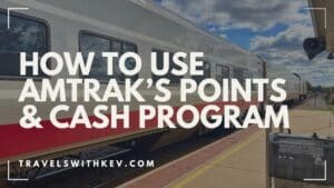 How to Use Amtrak’s Points & Cash Program