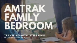 Amtrak Family Bedroom: Traveling with Little Ones