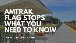 An Amtrak Flag Stop: What You Need To Know