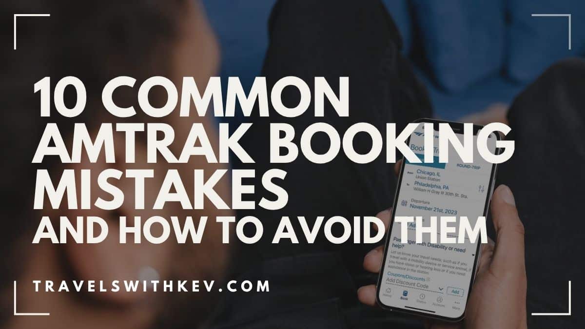 You are currently viewing Amtrak Booking Mistakes: 10 Common Errors (And How to Avoid Them)
