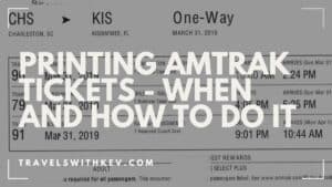 Printing Amtrak Tickets – When And How To Do It