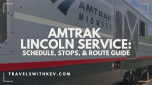 Amtrak Lincoln Service: Schedule, Stops, & Route Guide