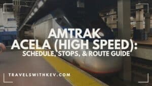 Amtrak Acela (High Speed): Schedule, Stops, & Route Guide