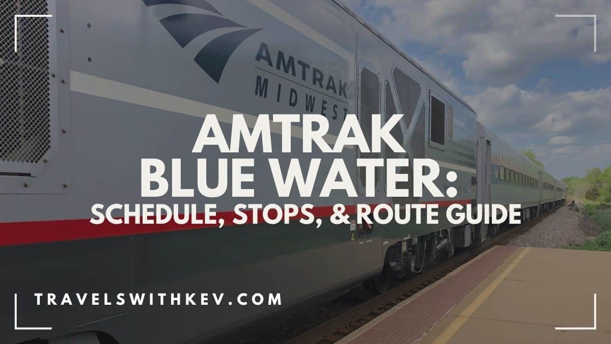 You are currently viewing Amtrak Blue Water: Schedule, Stops, & Route Guide