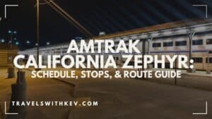 Amtrak California Zephyr: Schedule, Stops, & Route Guide
