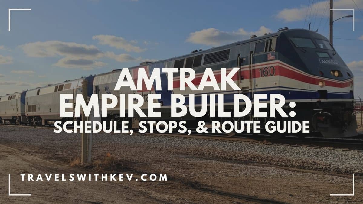 You are currently viewing Amtrak Empire Builder: Schedule, Stops, & Route Guide