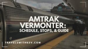 Amtrak Vermonter: DC–St. Albans Schedule, Stops & Guide
