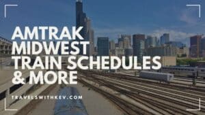Amtrak Midwest Train Schedules And More