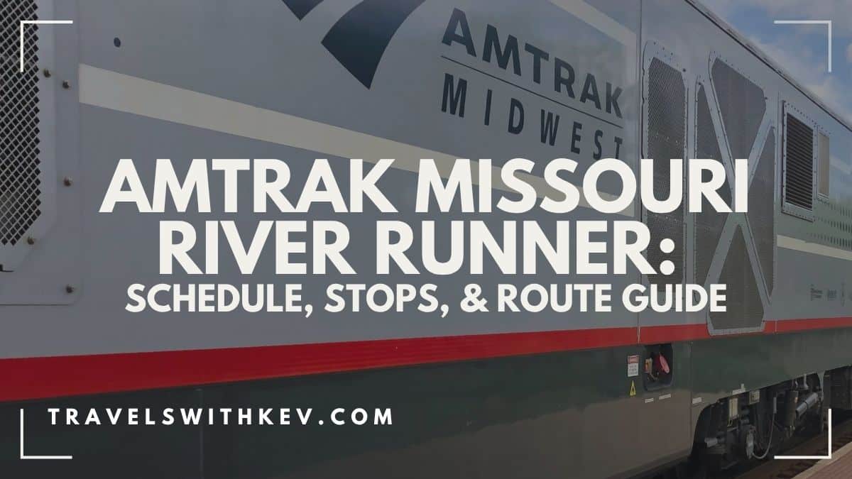 You are currently viewing Amtrak Missouri River Runner: Schedule, Stops, & Route Guide