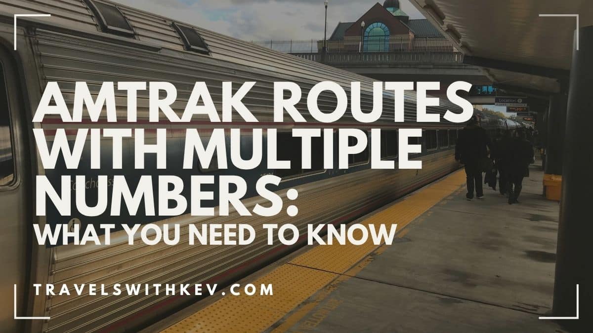You are currently viewing Amtrak Routes With Multiple Numbers: What You Need To Know