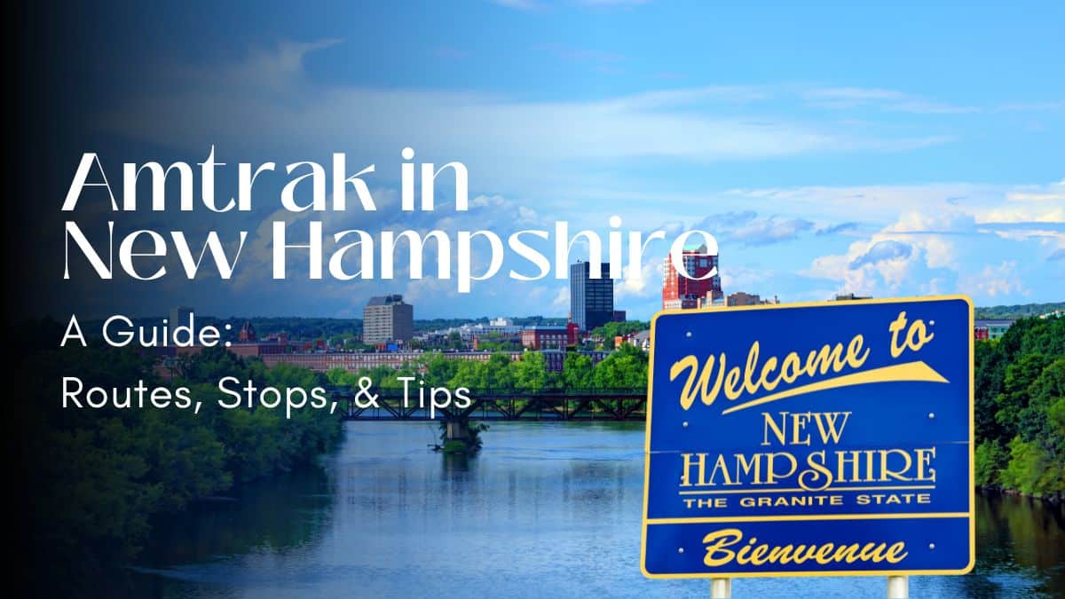 Amtrak in New Hampshire: What You Need To Know - TWK