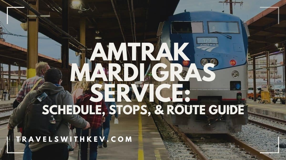 You are currently viewing Amtrak Mardi Gras Service: Schedule, Stops, & Route Guide