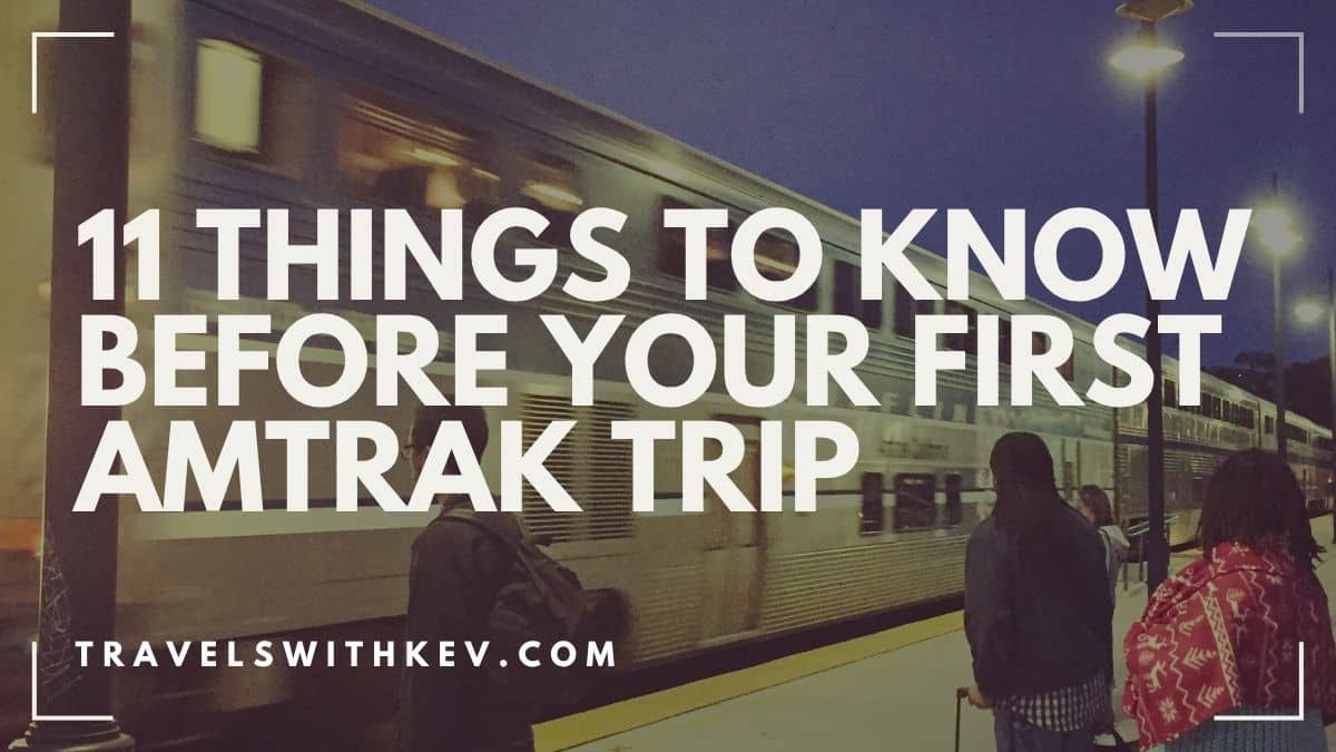 Read more about the article 11 Things to Know Before Your First Amtrak Trip