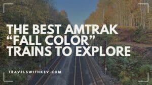 The Best 2026 Amtrak Fall Color Trains To Explore