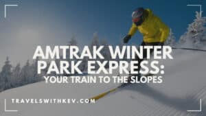 Amtrak’s Winter Park Express: Your Train to the Slopes